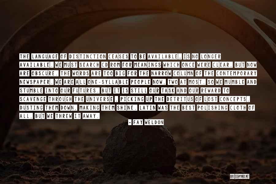 She Is No Longer Available Quotes By Fay Weldon She Is No Longer Available Quotes By Fay Weldon