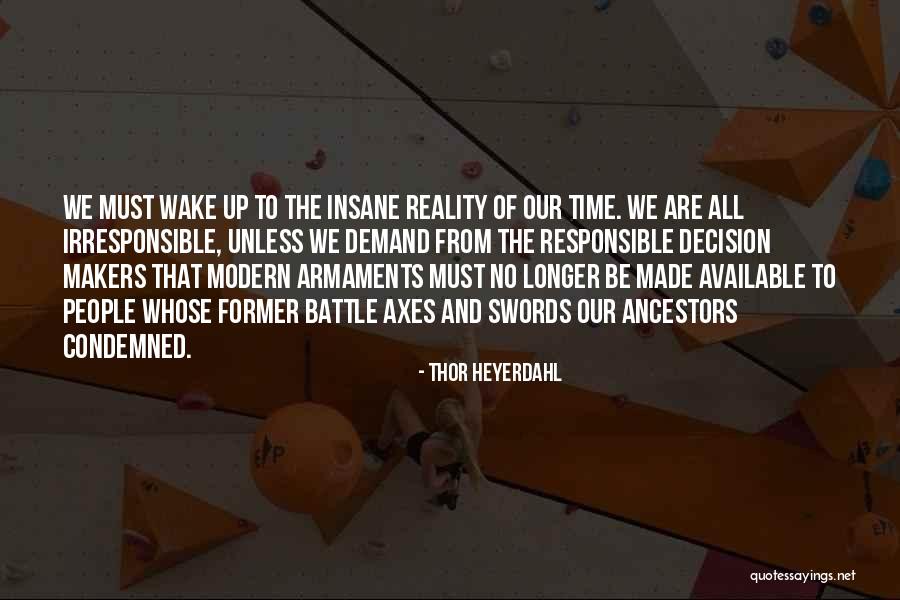 She Is No Longer Available Quotes By Thor Heyerdahl She Is No Longer Available Quotes By Thor Heyerdahl