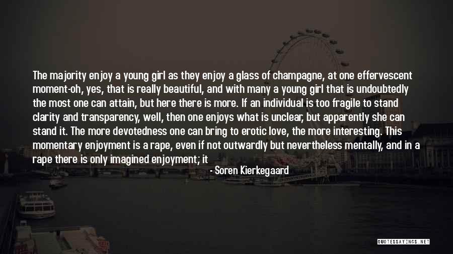 She Is Not Fragile Quotes By Soren Kierkegaard She Is Not Fragile Quotes By Soren Kierkegaard