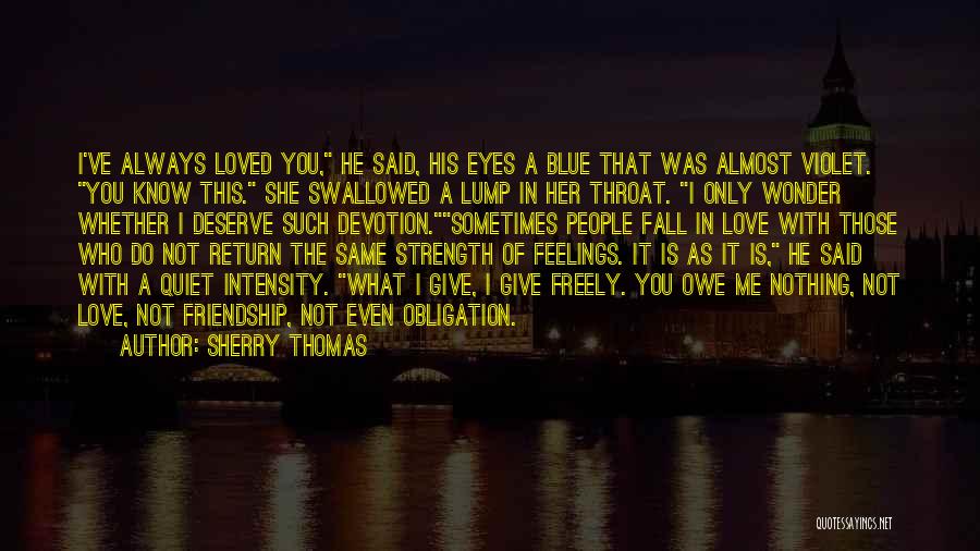 She Is Not In Love With Me Quotes By Sherry Thomas