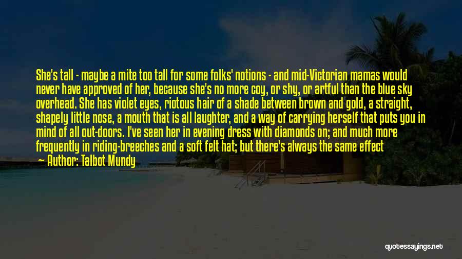 She Is Not In Love With Me Quotes By Talbot Mundy
