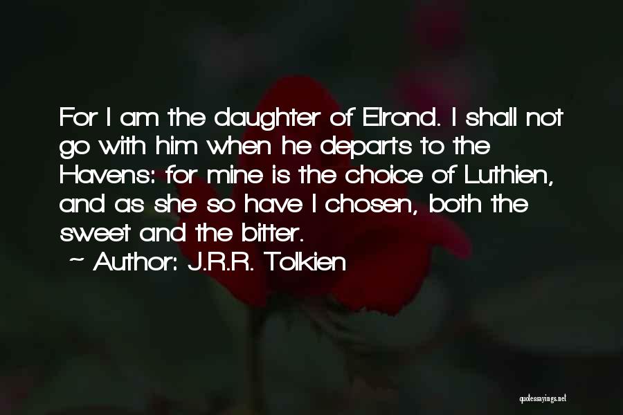 She Is Not Mine Quotes By J.R.R. Tolkien