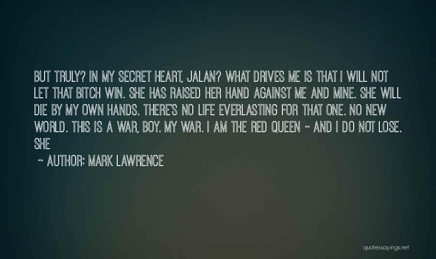 She Is Not Mine Quotes By Mark Lawrence