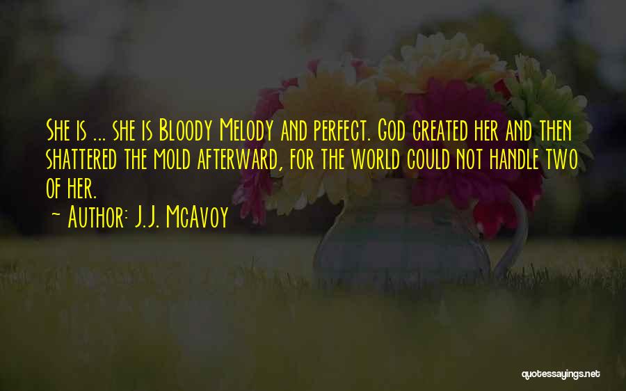 She Is Not Perfect Quotes By J.J. McAvoy