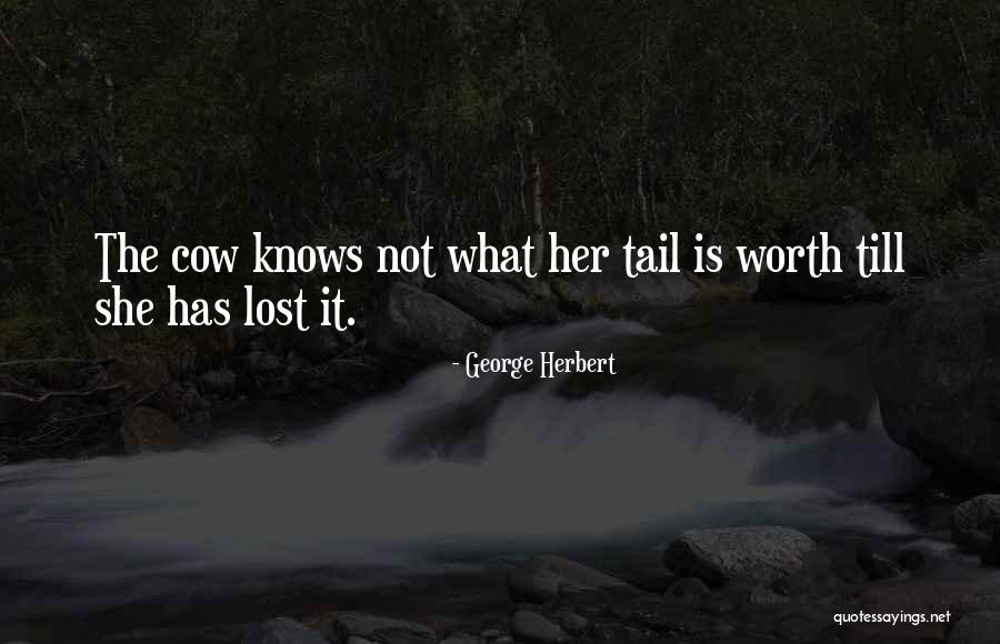 She Is Not Worth It Quotes By George Herbert