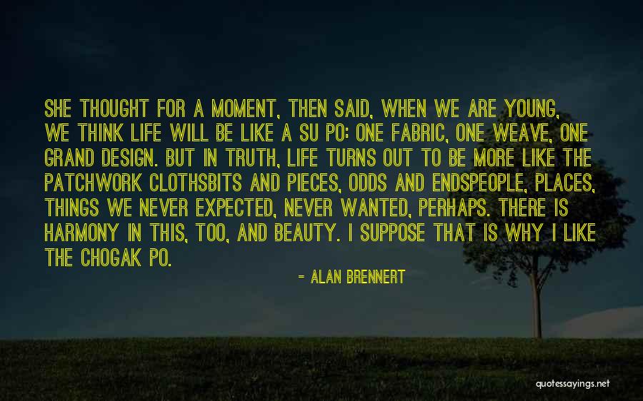 She Is Out There Quotes By Alan Brennert She Is Out There Quotes By Alan Brennert