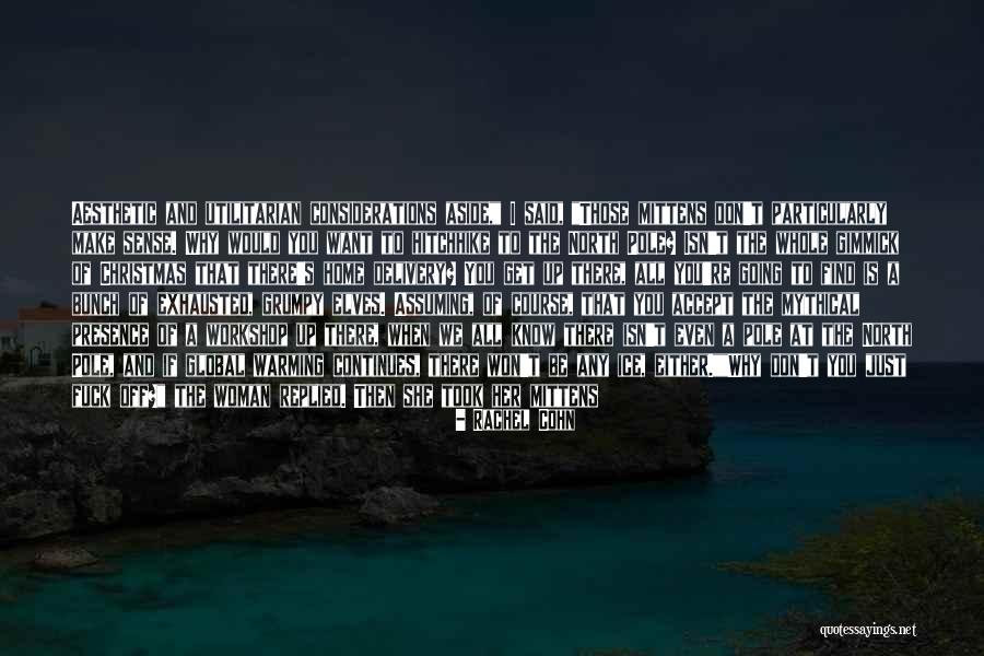 She Is Out There Quotes By Rachel Cohn She Is Out There Quotes By Rachel Cohn