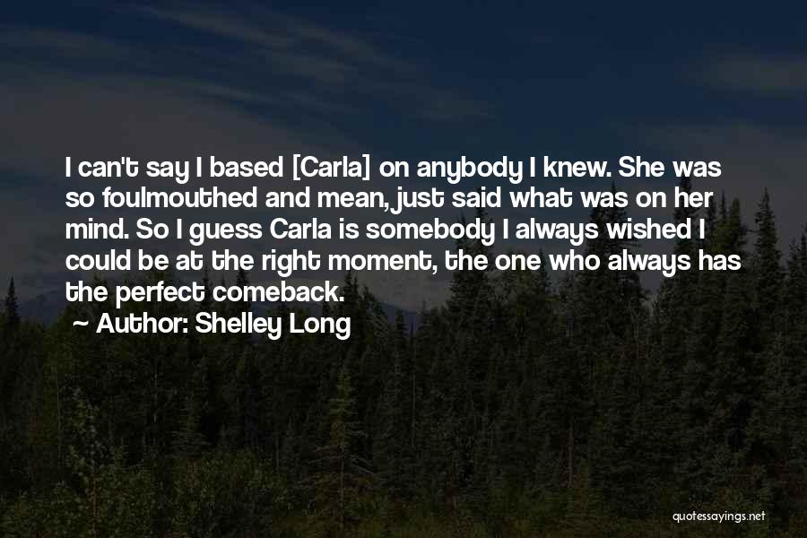 She Is Perfect Quotes By Shelley Long