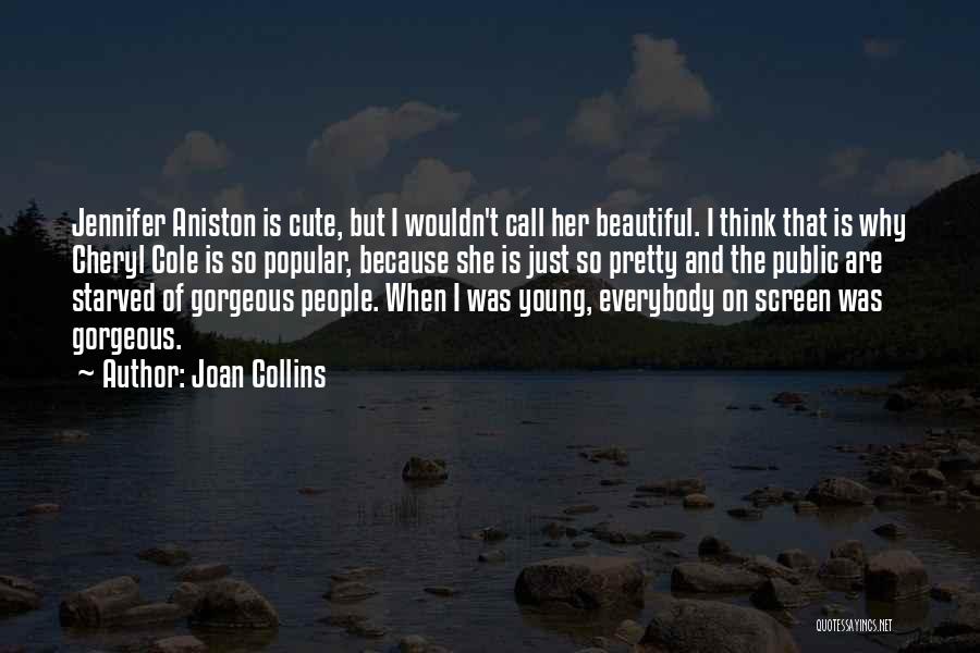 She Is So Gorgeous Quotes By Joan Collins