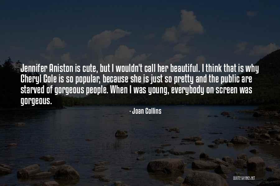 She Is So Gorgeous Quotes By Joan Collins