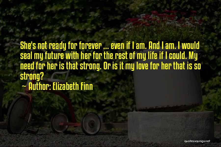 She Is So Strong Quotes By Elizabeth Finn