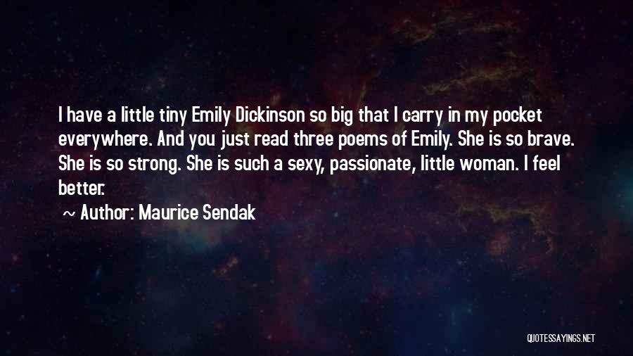 She Is So Strong Quotes By Maurice Sendak