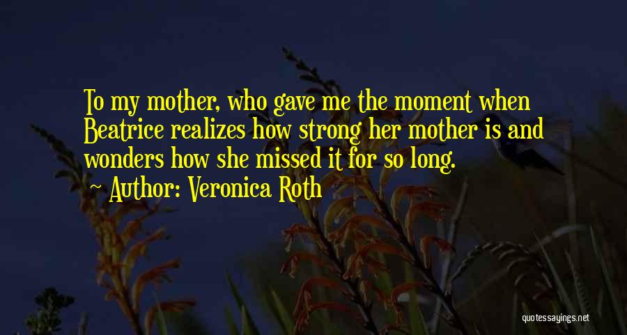 She Is So Strong Quotes By Veronica Roth