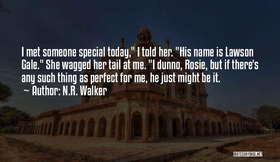 She Is Special Quotes By N.R. Walker