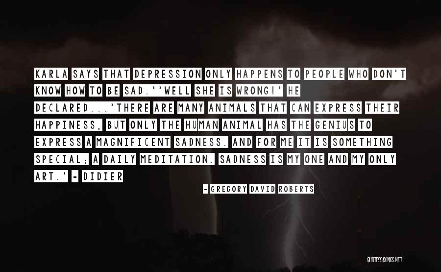 She Is Special To Me Quotes By Gregory David Roberts