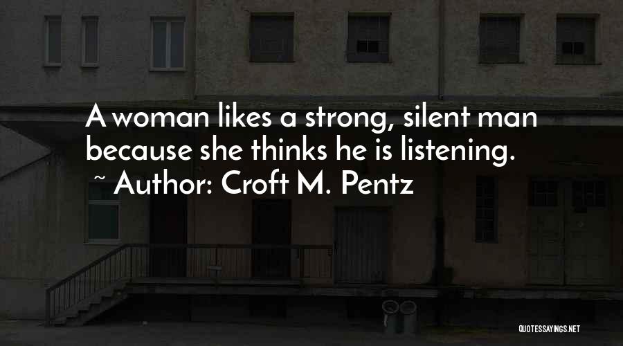 She Is Strong Because Quotes By Croft M. Pentz