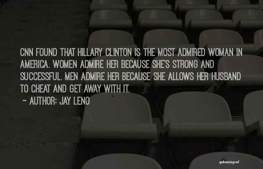 She Is Strong Because Quotes By Jay Leno