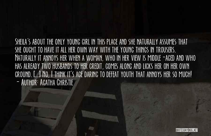 She Is The Girl Quotes By Agatha Christie