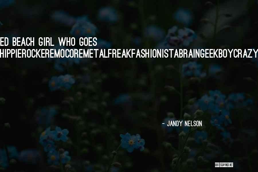 She Is The Girl Quotes By Jandy Nelson