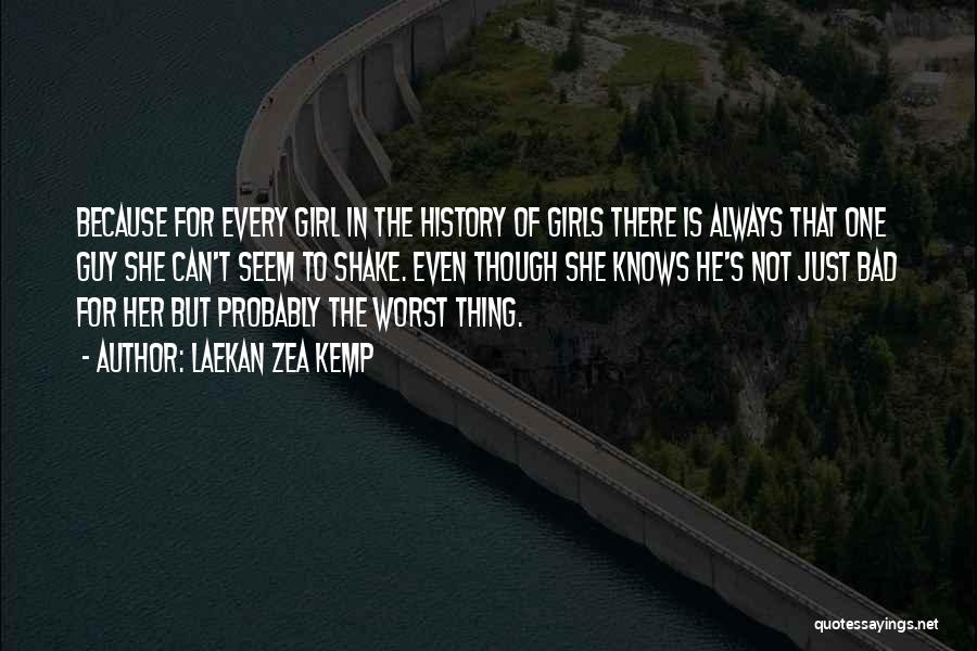 She Is The Girl Quotes By Laekan Zea Kemp
