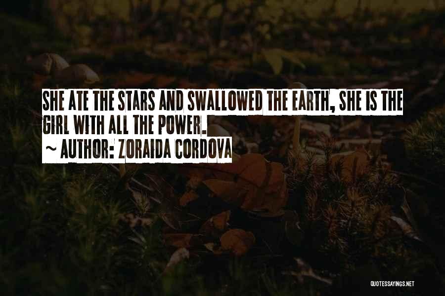 She Is The Girl Quotes By Zoraida Cordova