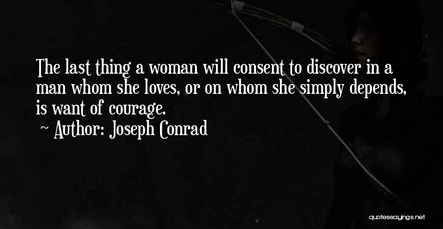 She Is The Man Quotes By Joseph Conrad