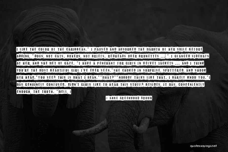 She Is The Most Beautiful Girl Quotes By Anne Greenwood Brown She Is The Most Beautiful Girl Quotes By Anne Greenwood Brown
