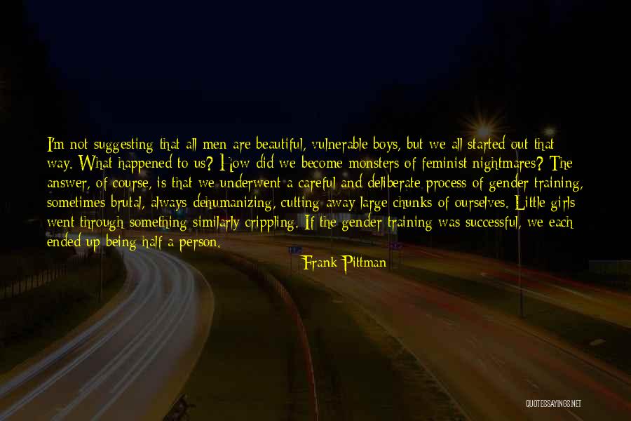 She Is The Most Beautiful Girl Quotes By Frank Pittman She Is The Most Beautiful Girl Quotes By Frank Pittman