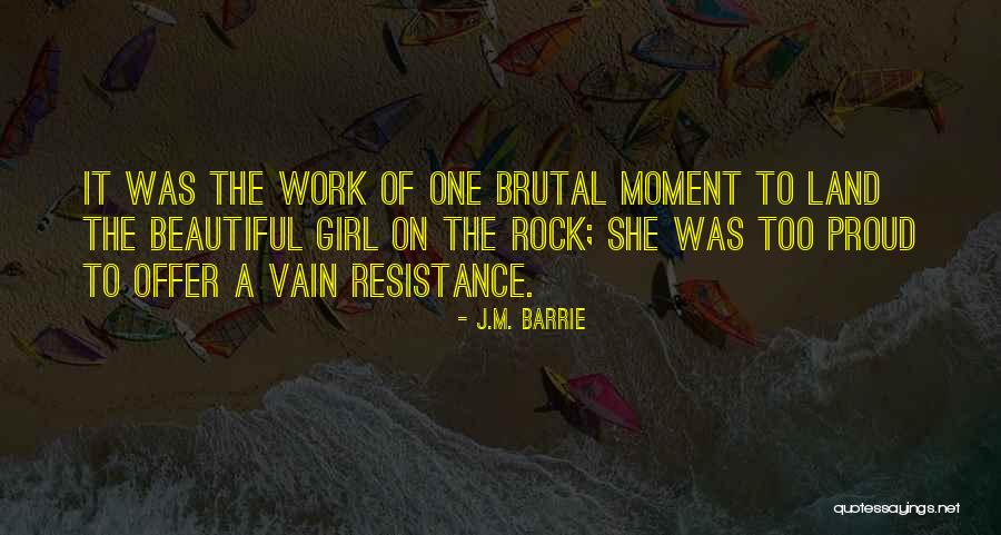 She Is The Most Beautiful Girl Quotes By J.M. Barrie She Is The Most Beautiful Girl Quotes By J.M. Barrie