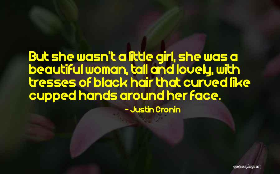 She Is The Most Beautiful Girl Quotes By Justin Cronin She Is The Most Beautiful Girl Quotes By Justin Cronin
