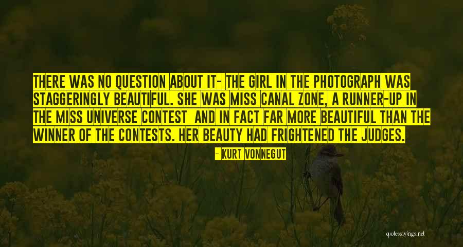 She Is The Most Beautiful Girl Quotes By Kurt Vonnegut