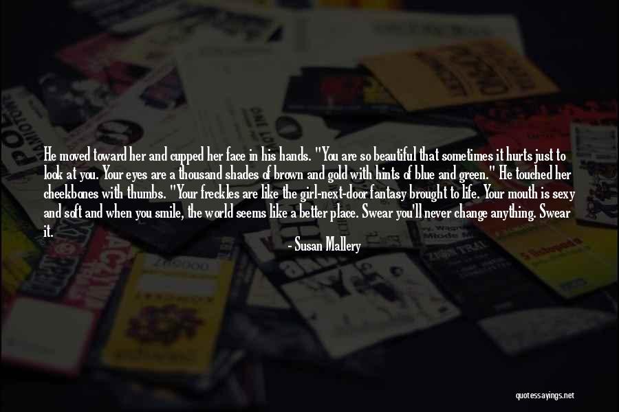 She Is The Most Beautiful Girl Quotes By Susan Mallery She Is The Most Beautiful Girl Quotes By Susan Mallery