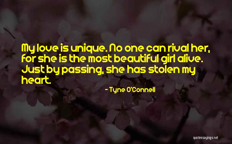 She Is The Most Beautiful Girl Quotes By Tyne O'Connell She Is The Most Beautiful Girl Quotes By Tyne O'Connell