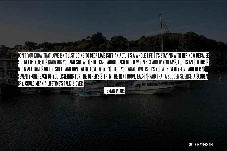 She Is The One Love Quotes By Brian Moore She Is The One Love Quotes By Brian Moore