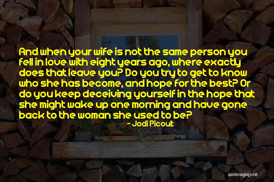 She Is The One Love Quotes By Jodi Picoult She Is The One Love Quotes By Jodi Picoult
