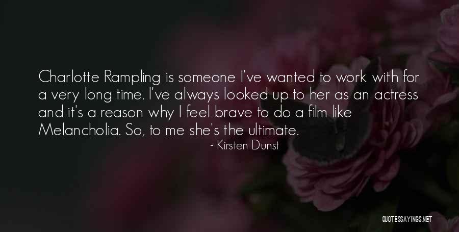 She Is The Reason Why Quotes By Kirsten Dunst She Is The Reason Why Quotes By Kirsten Dunst