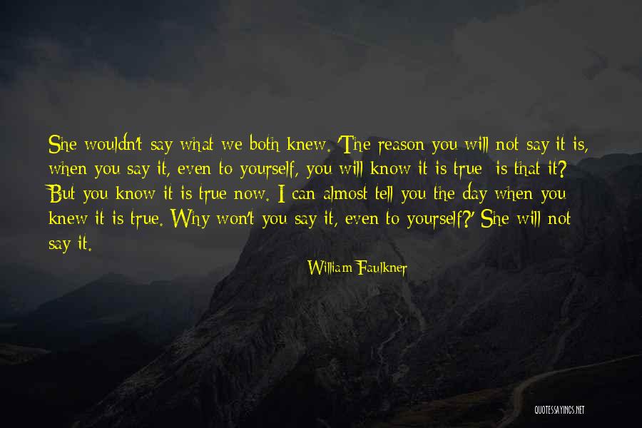 She Is The Reason Why Quotes By William Faulkner She Is The Reason Why Quotes By William Faulkner