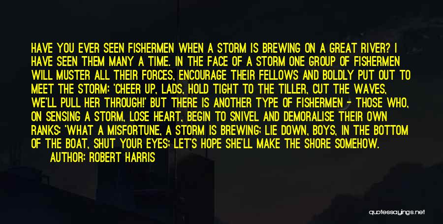 She Is The Storm Quotes By Robert Harris