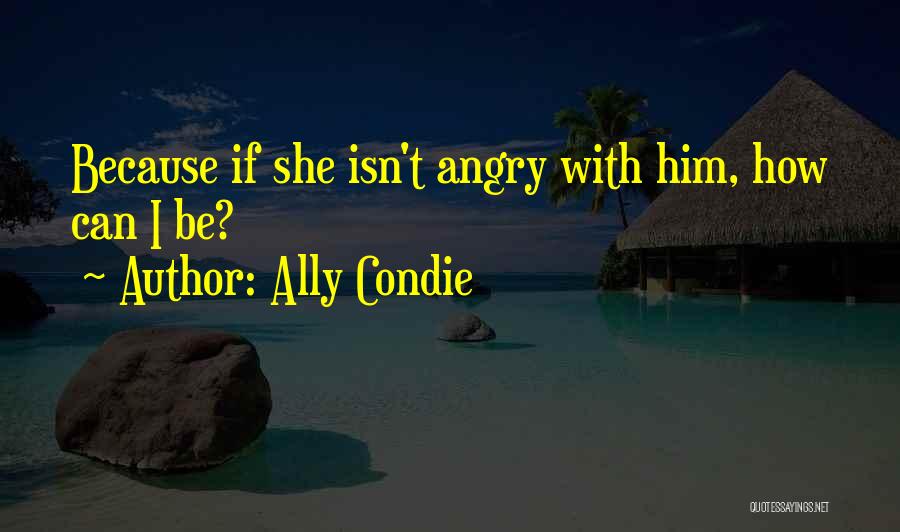 She Isn't Quotes By Ally Condie