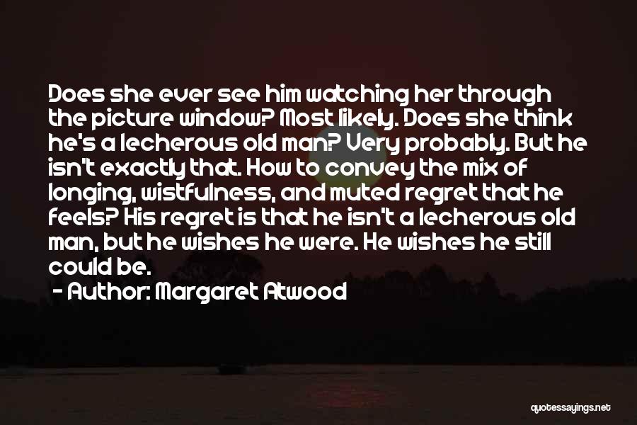 She Isn't Quotes By Margaret Atwood