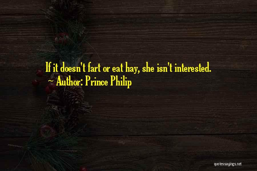 She Isn't Quotes By Prince Philip