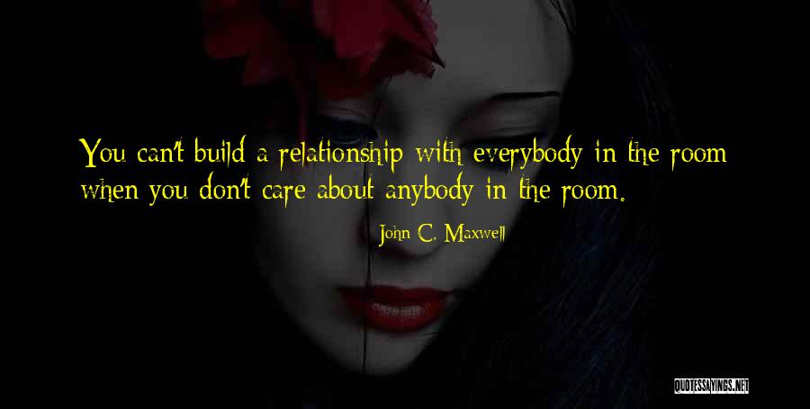 She Just Dont Care Quotes By John C. Maxwell