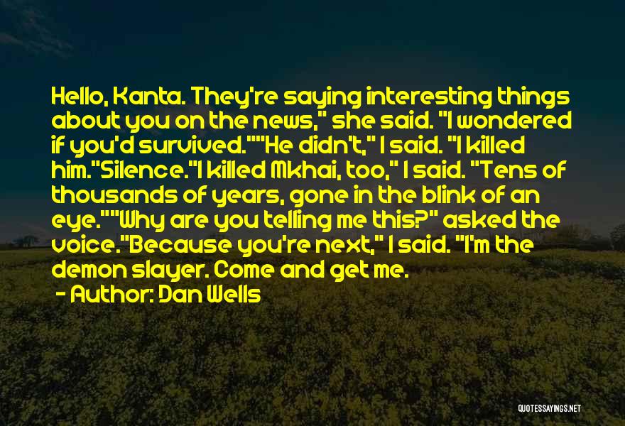 She Killed Me Quotes By Dan Wells