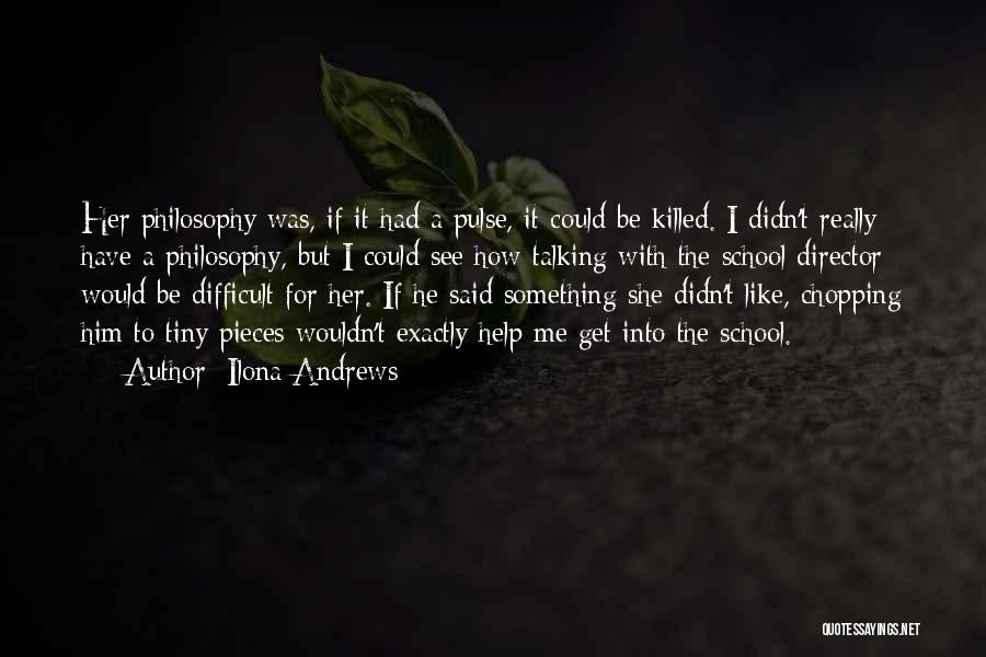 She Killed Me Quotes By Ilona Andrews