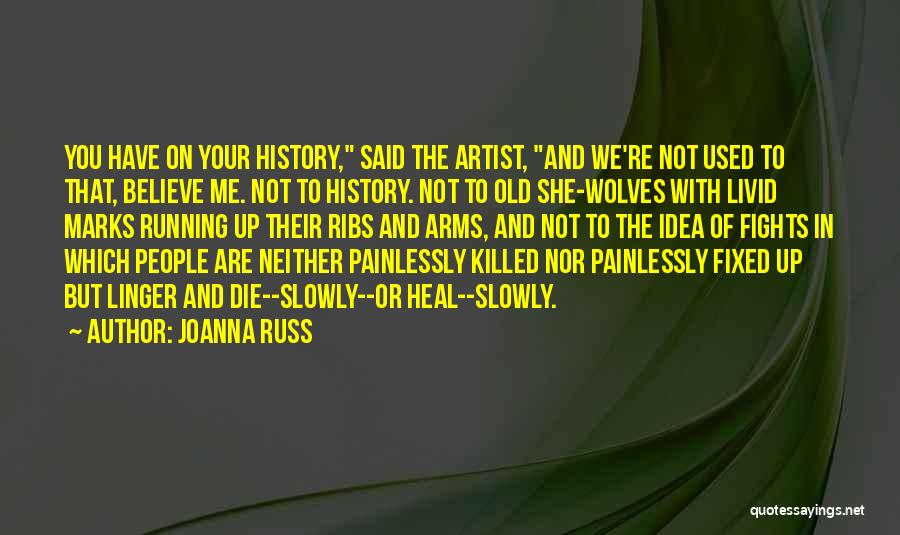 She Killed Me Quotes By Joanna Russ