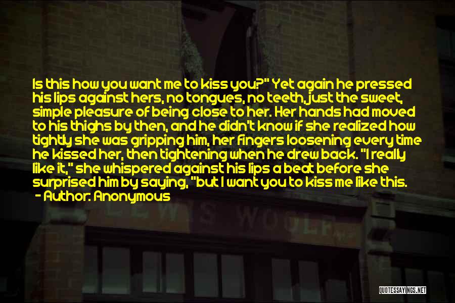 She Kissed Him Quotes By Anonymous