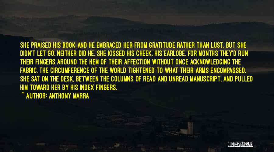 She Kissed Him Quotes By Anthony Marra