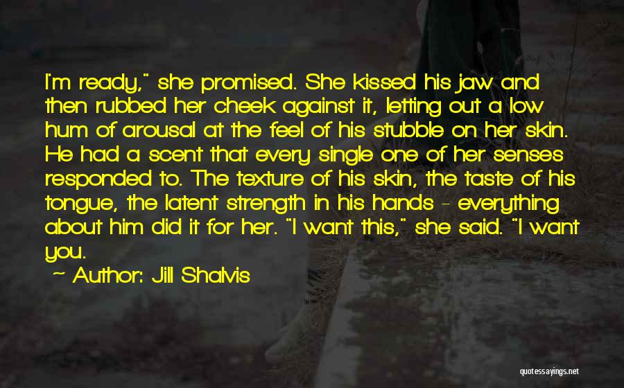 She Kissed Him Quotes By Jill Shalvis