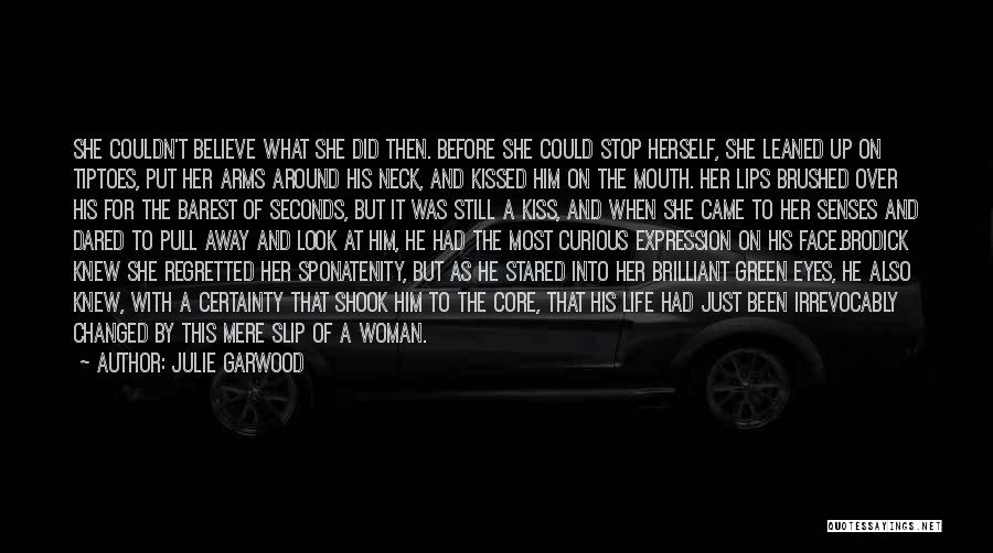 She Kissed Him Quotes By Julie Garwood