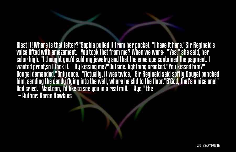 She Kissed Him Quotes By Karen Hawkins